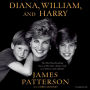 Diana, William, and Harry: The Heartbreaking Story of a Princess and Mother