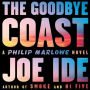 The Goodbye Coast: A Philip Marlowe Novel