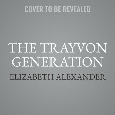 The Trayvon Generation Lib/E