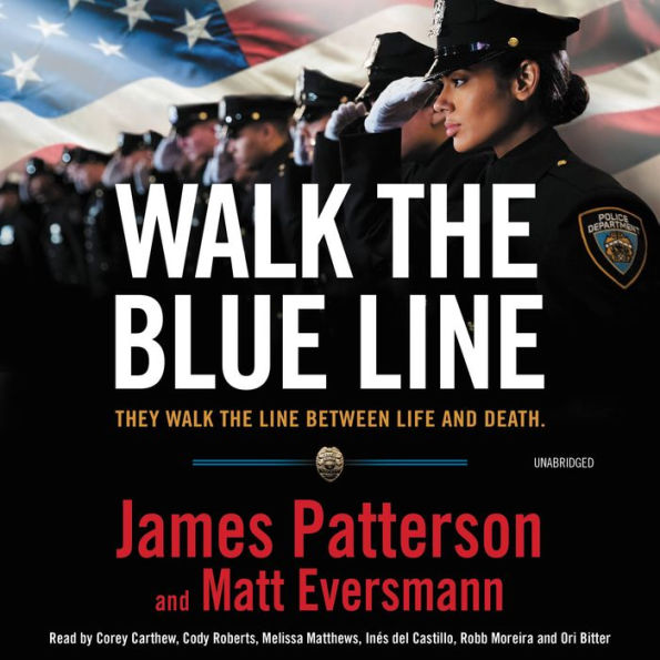 Walk the Blue Line: No right, no left-just cops telling their true stories to James Patterson.