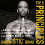 The 5 Principles: A Revolutionary Path to Health, Inner Wealth, and Knowledge of Self