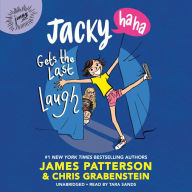 Title: Jacky Ha-Ha Gets the Last Laugh, Author: James Patterson