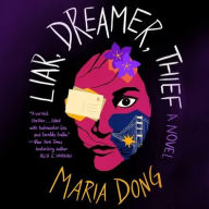 Title: Liar, Dreamer, Thief, Author: Maria Dong