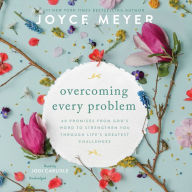 Title: Overcoming Every Problem: 40 Promises from God's Word to Strengthen You Through Life's Greatest Challenges, Author: Joyce Meyer