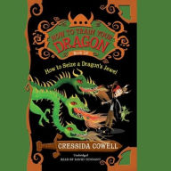 Title: How to Seize a Dragon's Jewel, Author: Cressida Cowell