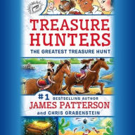 Title: Treasure Hunters: The Greatest Treasure Hunt, Author: James Patterson