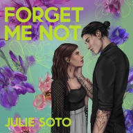 Title: Forget Me Not, Author: Julie Soto