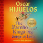 Mambo Kings Play Songs of Love: A Novel