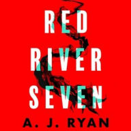 Title: Red River Seven, Author: A. J. Ryan