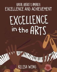 Title: Excellence in the Arts, Author: Kelisa Wing
