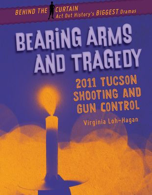 Bearing Arms and Tragedy: 2011 Tucson Shooting Gun Control
