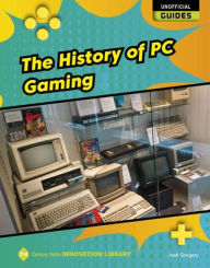 Title: The History of PC Gaming, Author: Josh Gregory