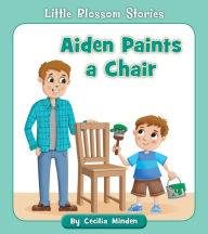 Title: Aiden Paints a Chair, Author: Cecilia Minden