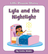Title: Lyla and the Nightlight, Author: Cecilia Minden