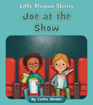 Title: Joe at the Show, Author: Cecilia Minden