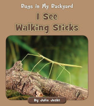 Title: I See Walking Sticks, Author: Julia Jaske