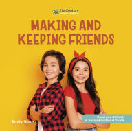 Title: Making and Keeping Friends, Author: Emily Rose