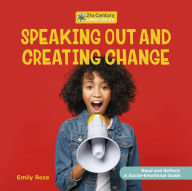 Title: Speaking Out and Creating Change, Author: Emily Rose