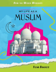 Title: My Life as a Muslim, Author: Fleur Bradley