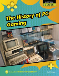 Title: The History of PC Gaming, Author: Josh Gregory