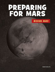 Title: Preparing for Mars, Author: Mari Bolte