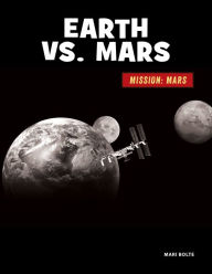 Title: Earth vs. Mars, Author: Mari Bolte