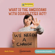 Title: What Is the Americans with Disabilities Act?, Author: Beth Finke