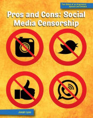 Title: Pros and Cons: Social Media Censorship, Author: Jonah Lyon