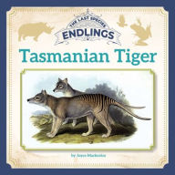 Title: Tasmanian Tiger, Author: Joyce Markovics
