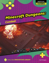 Title: Minecraft Dungeons: Combat, Author: Josh Gregory