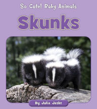 Title: Skunks, Author: Julia Jaske