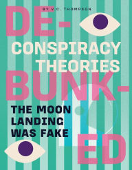 Title: The Moon Landing Was Fake, Author: V. C. Thompson