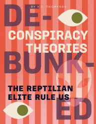 Title: The Reptilian Elite Rule Us, Author: V. C. Thompson