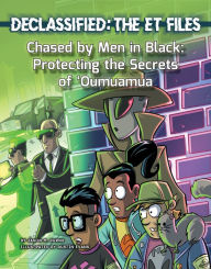 Title: Chased by Men in Black: Protecting the Secrets of 'Oumuamua, Author: Jason M. Burns