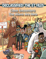 Title: Close Encounters: The Aliens Are Here, Author: Jason M. Burns