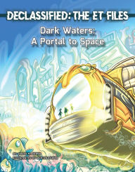 Title: Dark Waters: A Portal to Space, Author: Jason M. Burns