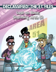 Title: Lost on Base: Storming Area 51, Author: Jason M. Burns