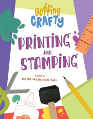 Title: Printing and Stamping, Author: Dana Meachen Rau