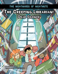 Title: The Creeping Librarian: Dead Silence, Author: Jason M Burns