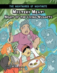 Title: Mystery Meat: Night of the Living Nuggets, Author: Jason M Burns