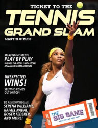 Title: Ticket to the Tennis Grand Slam, Author: Martin Gitlin