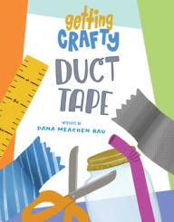 Title: Duct Tape, Author: Dana Meachen Rau