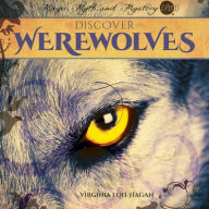 Title: Discover Werewolves, Author: Virginia Loh-Hagan