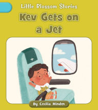 Title: Kev Gets on a Jet, Author: Cecilia Minden