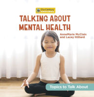 Title: Talking About Mental Health, Author: AnneMarie McClain