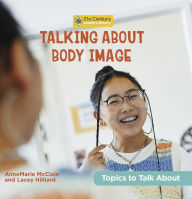 Title: Talking About Body Image, Author: AnneMarie McClain