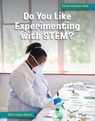 Title: Do You Like Experimenting with STEM?, Author: Diane Lindsey Reeves