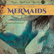 Title: Discover Mermaids, Author: Virginia Loh-Hagan