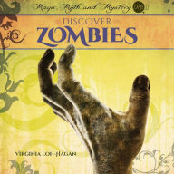 Title: Discover Zombies, Author: Virginia Loh-Hagan