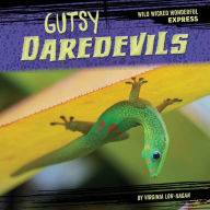 Title: Gutsy Daredevils, Author: Virginia Loh-Hagan